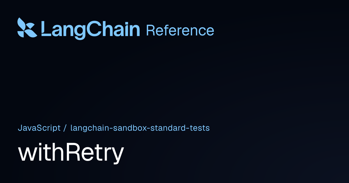withRetry | @langchain/sandbox-standard-tests | LangChain Reference