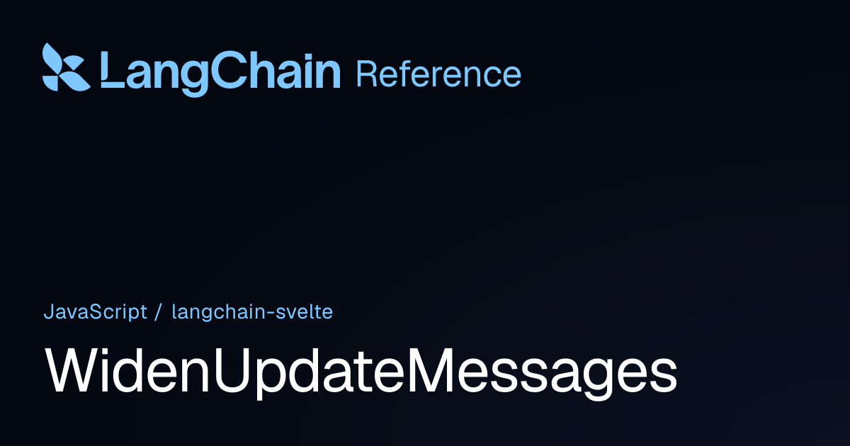 WidenUpdateMessages | @langchain/svelte | LangChain Reference