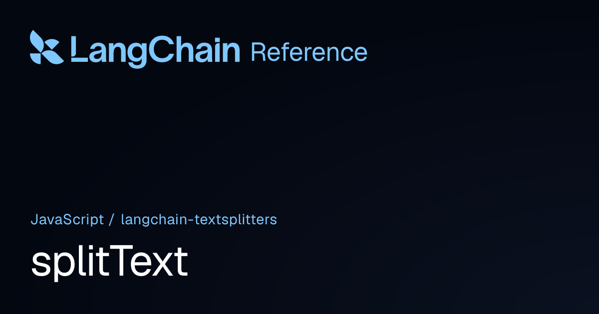 splitText | @langchain/textsplitters | LangChain Reference