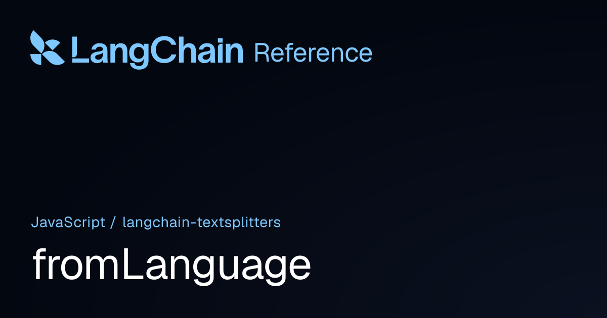 fromLanguage | @langchain/textsplitters | LangChain Reference