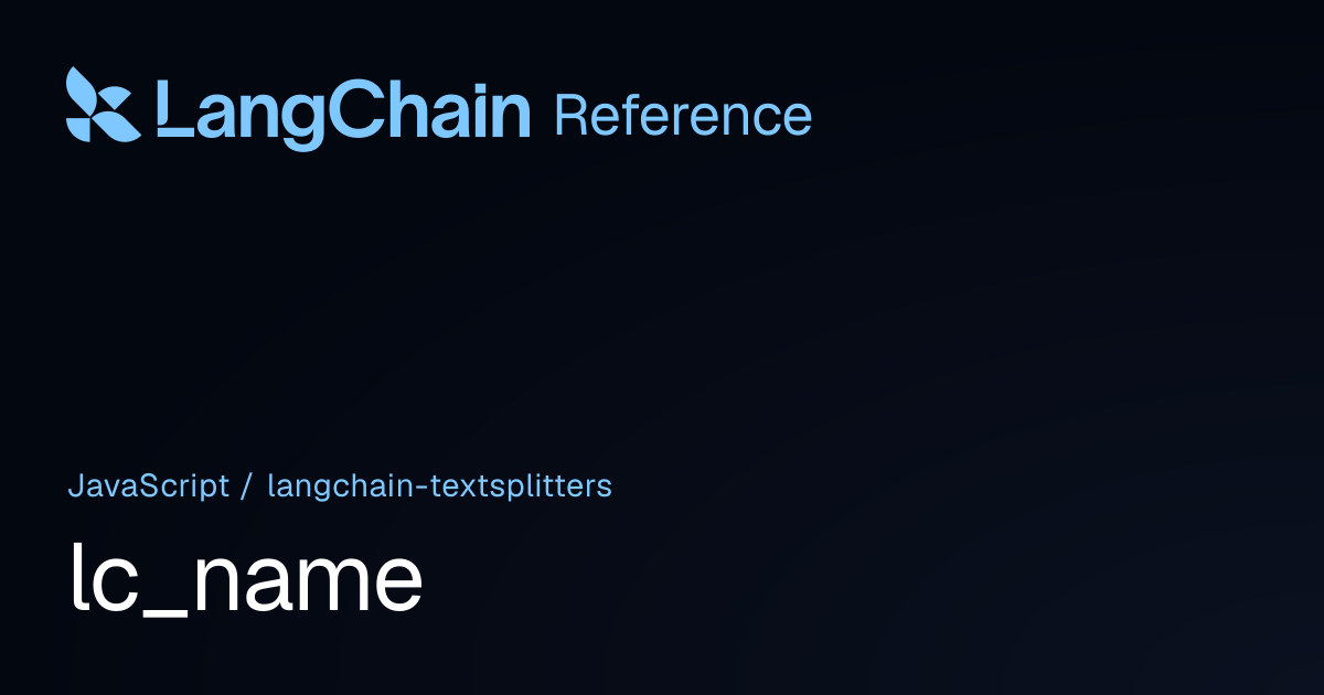 lc_name | @langchain/textsplitters | LangChain Reference