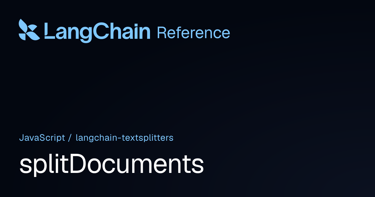 splitDocuments | @langchain/textsplitters | LangChain Reference