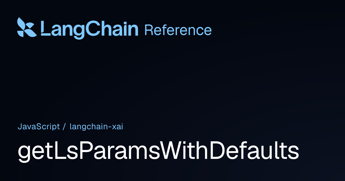 getLsParamsWithDefaults | @langchain/xai | LangChain Reference