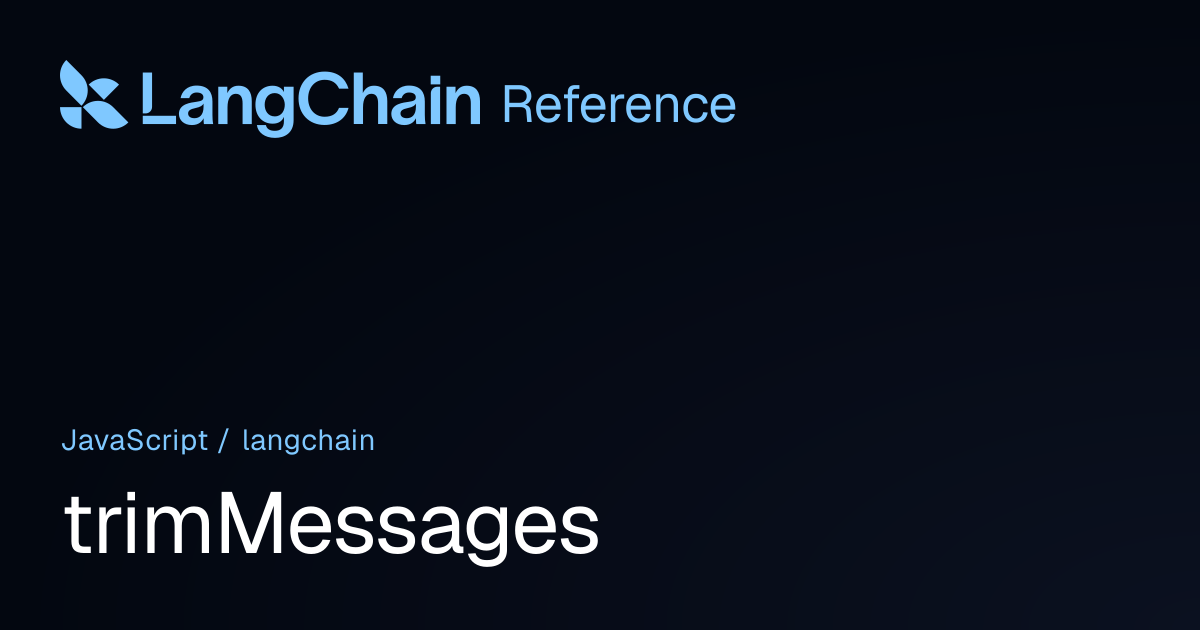 trimMessages | langchain | LangChain Reference