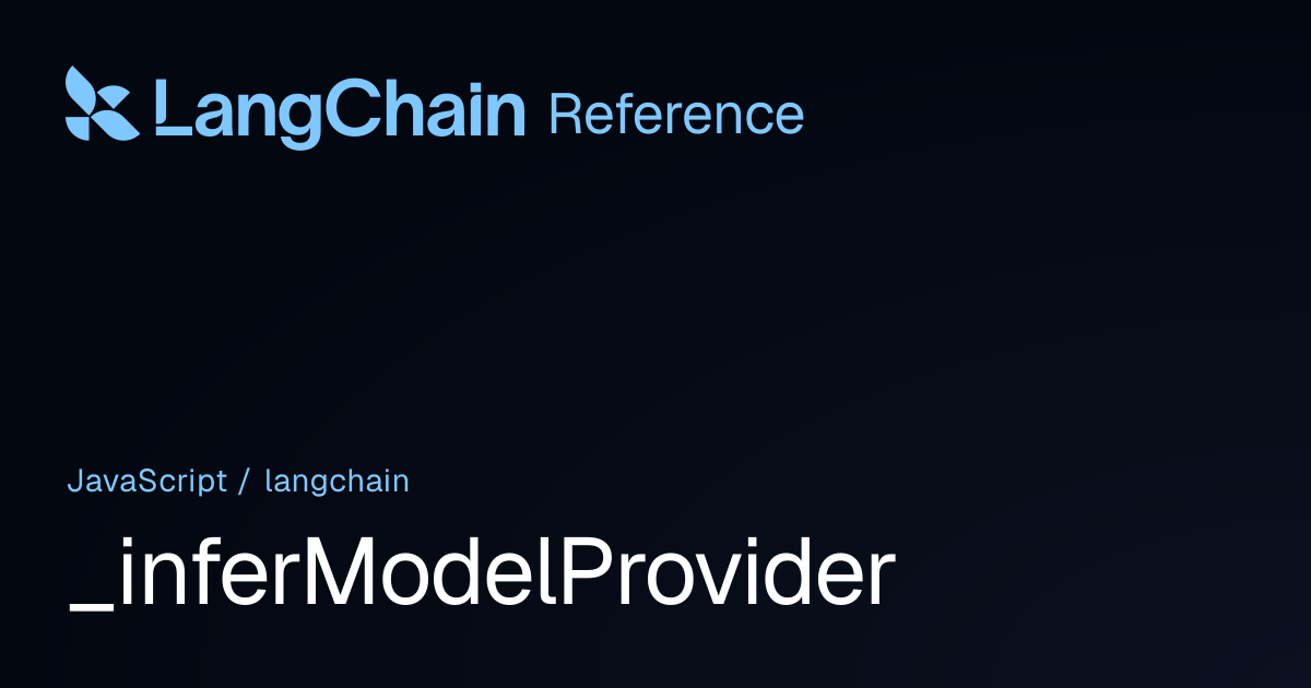 _inferModelProvider | langchain | LangChain Reference
