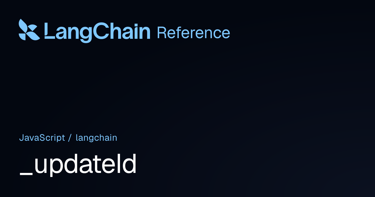 _updateId | langchain | LangChain Reference