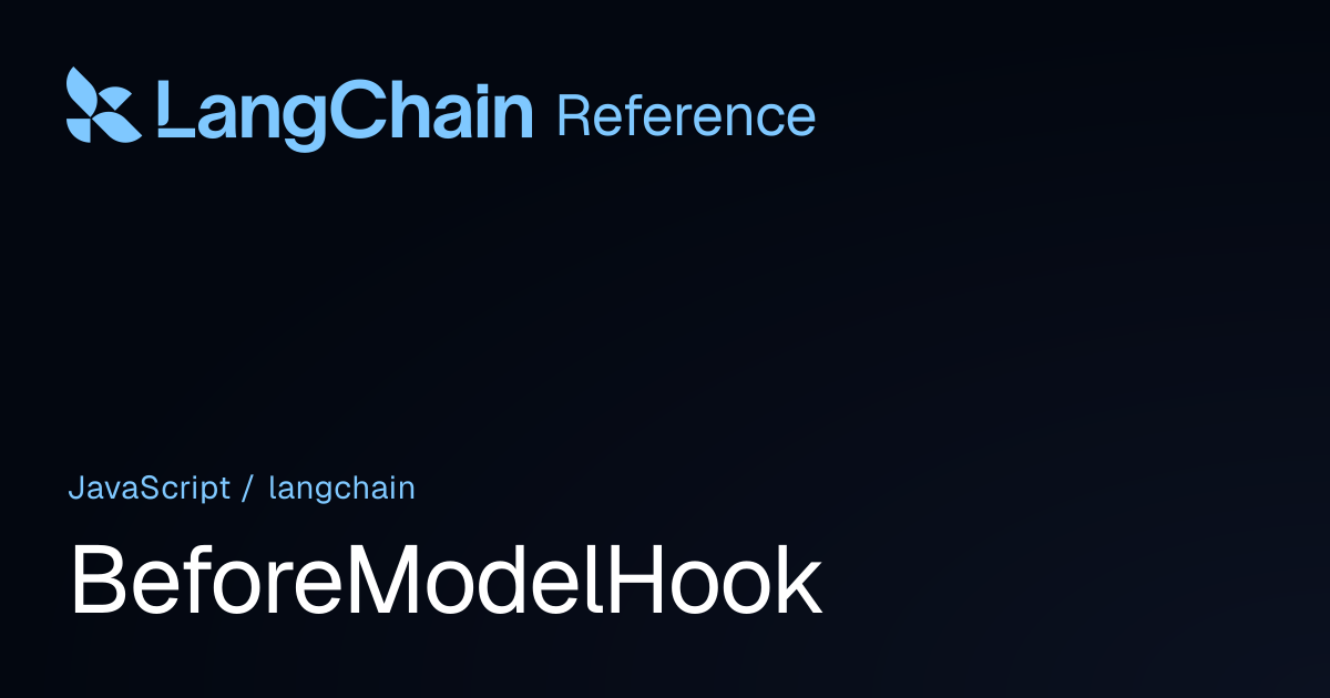 BeforeModelHook | langchain | LangChain Reference