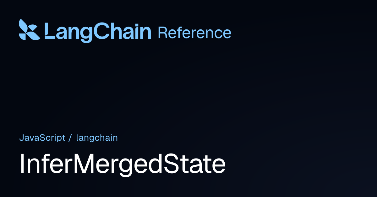InferMergedState | langchain | LangChain Reference