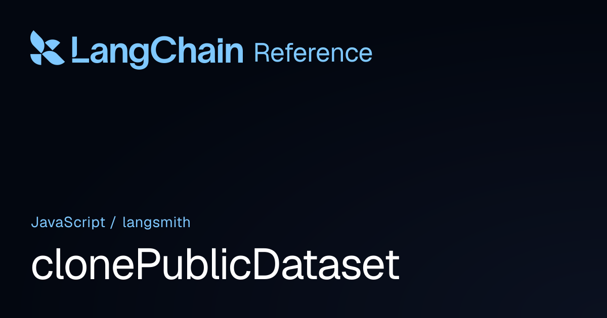 clonePublicDataset | langsmith | LangChain Reference
