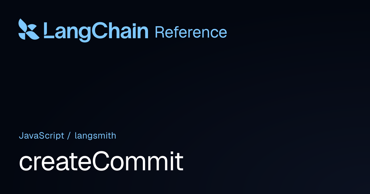 createCommit | langsmith | LangChain Reference