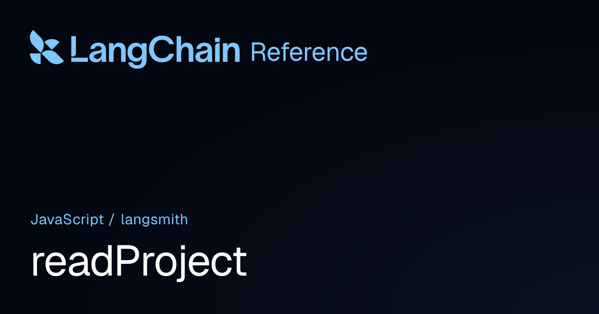 readProject | langsmith | LangChain Reference