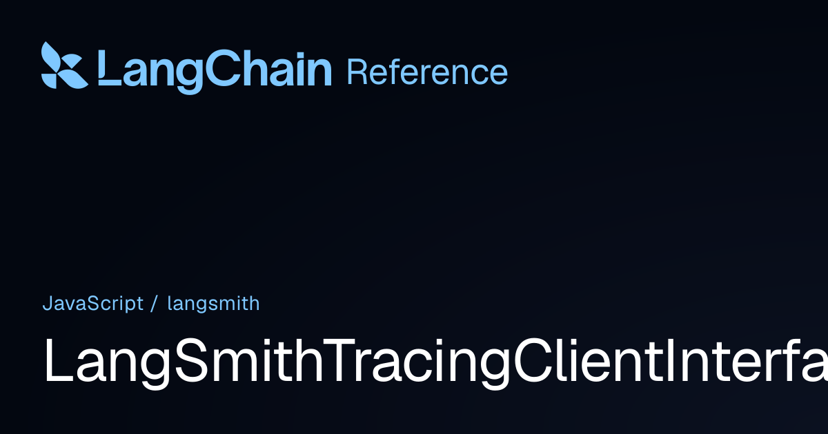 LangSmithTracingClientInterface | langsmith | LangChain Reference