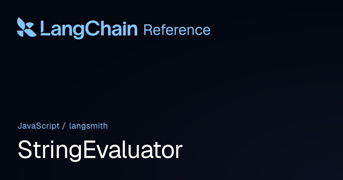 StringEvaluator | langsmith | LangChain Reference