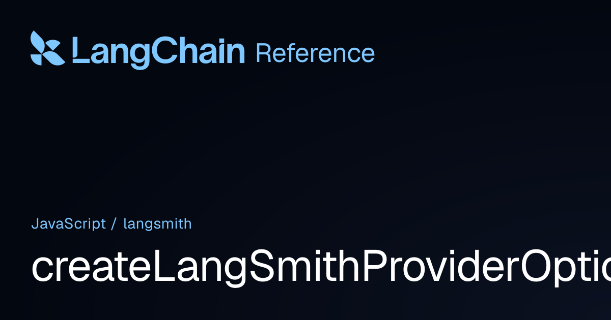 createLangSmithProviderOptions | langsmith | LangChain Reference