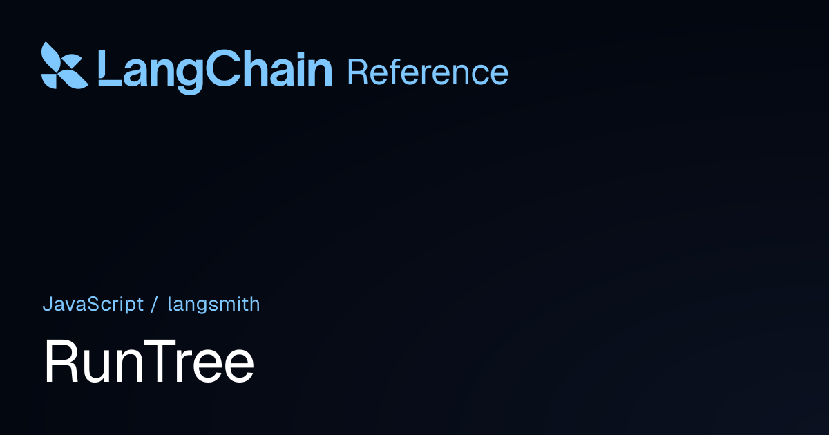 RunTree | langsmith | LangChain Reference