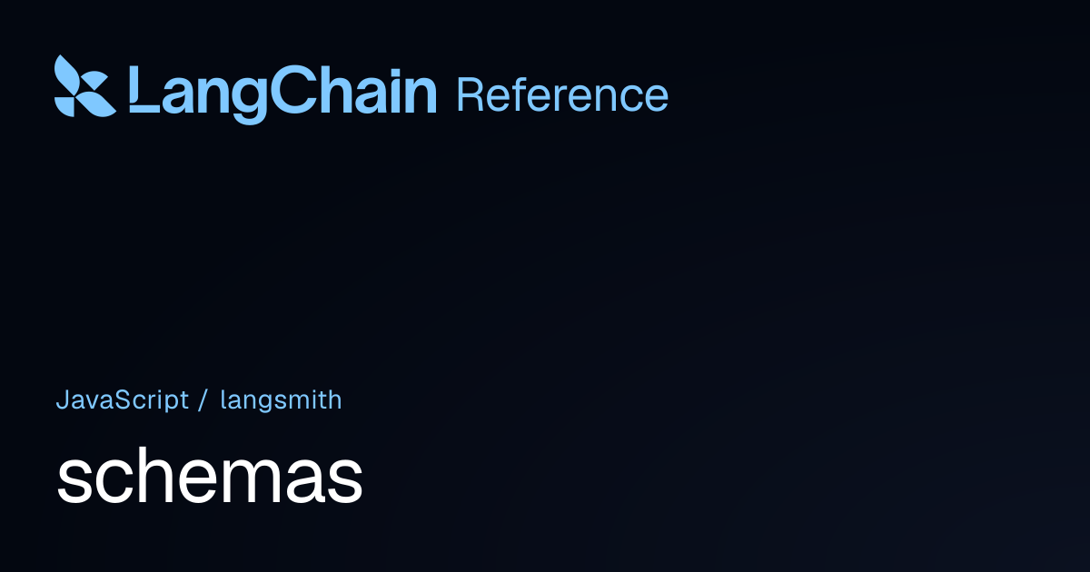 schemas | langsmith | LangChain Reference