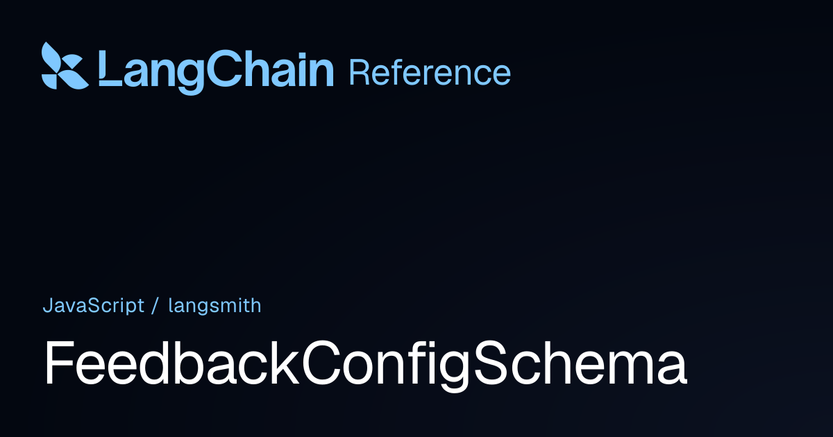 FeedbackConfigSchema | langsmith | LangChain Reference