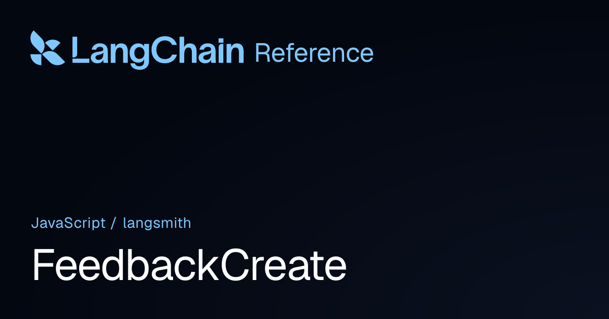 FeedbackCreate | langsmith | LangChain Reference