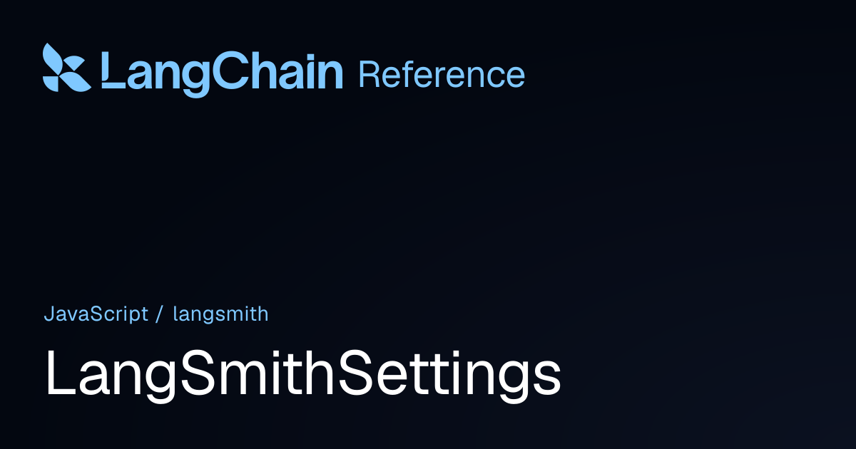 LangSmithSettings | langsmith | LangChain Reference