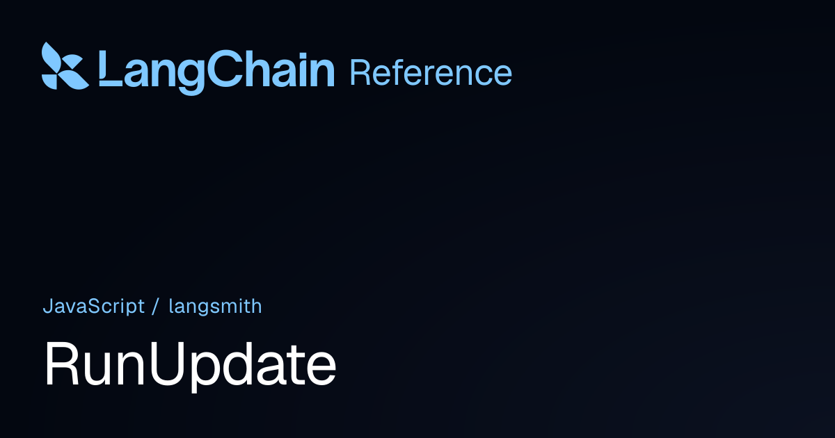 RunUpdate | langsmith | LangChain Reference
