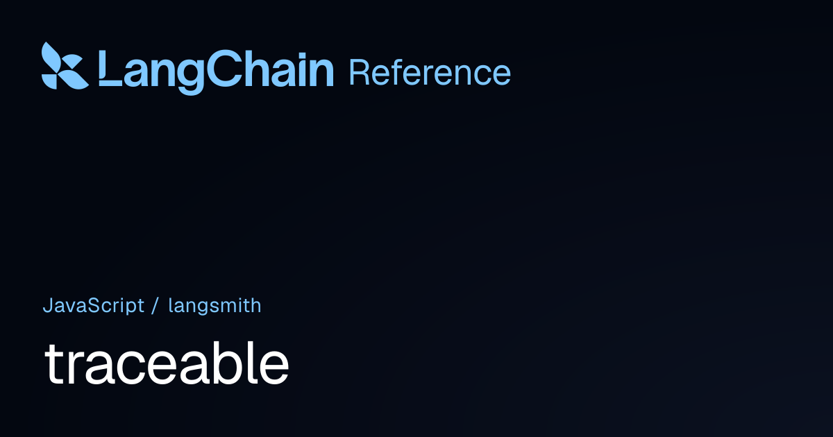 traceable | langsmith | LangChain Reference