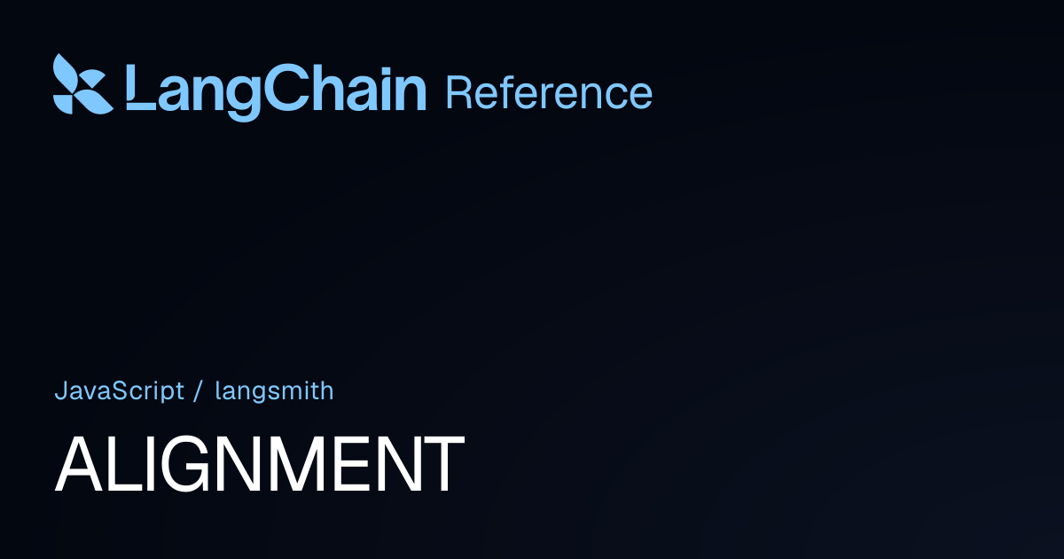 ALIGNMENT | langsmith | LangChain Reference