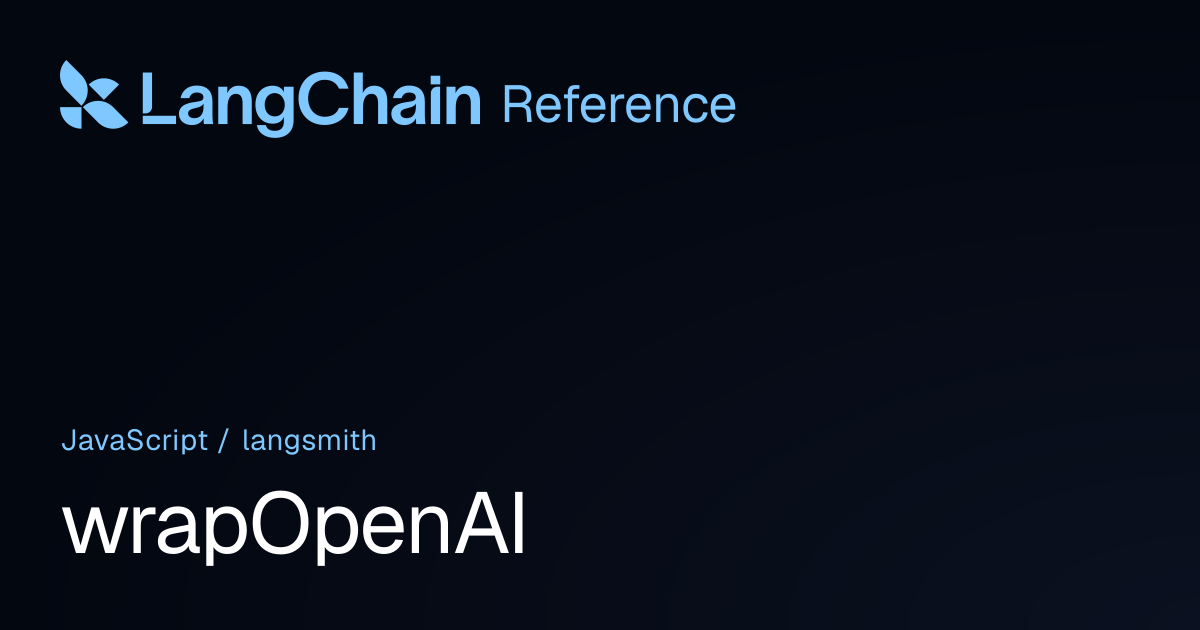wrapOpenAI | langsmith | LangChain Reference