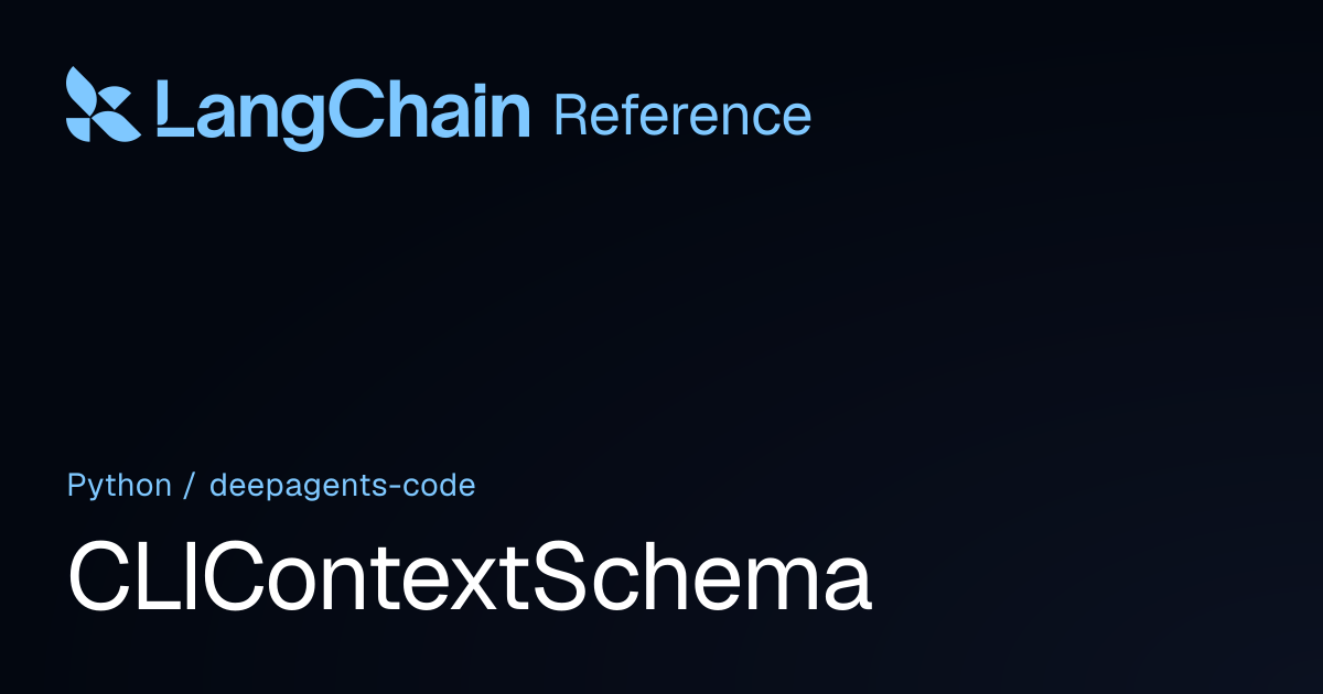CLIContextSchema | deepagents_code | LangChain Reference
