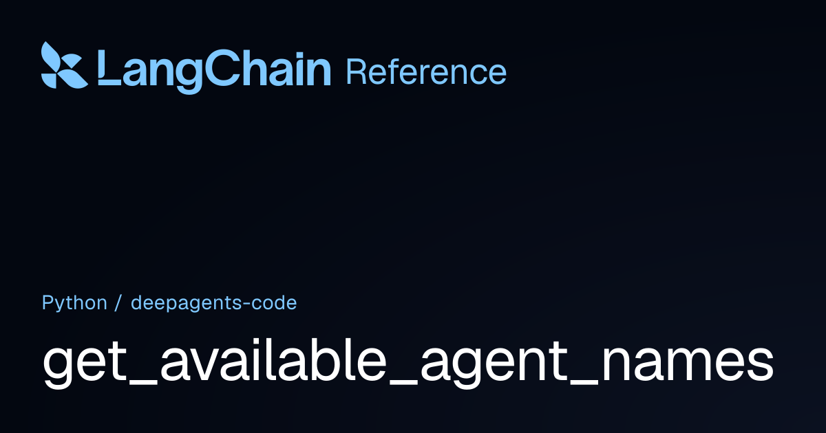 get_available_agent_names | deepagents_code | LangChain Reference
