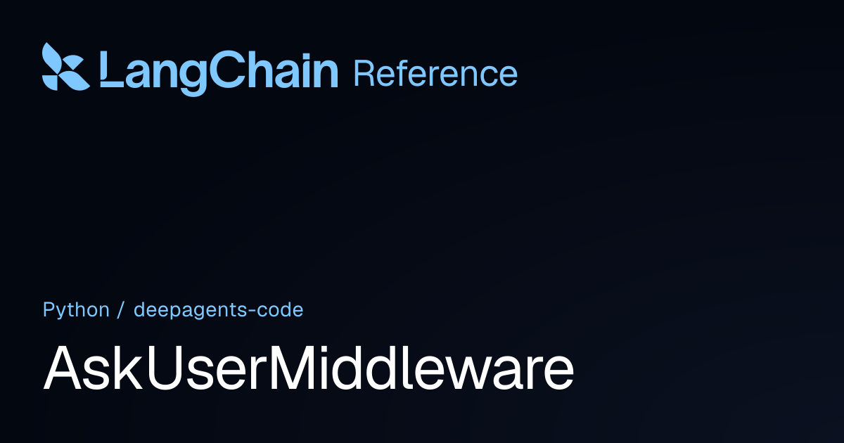 AskUserMiddleware | deepagents_code | LangChain Reference