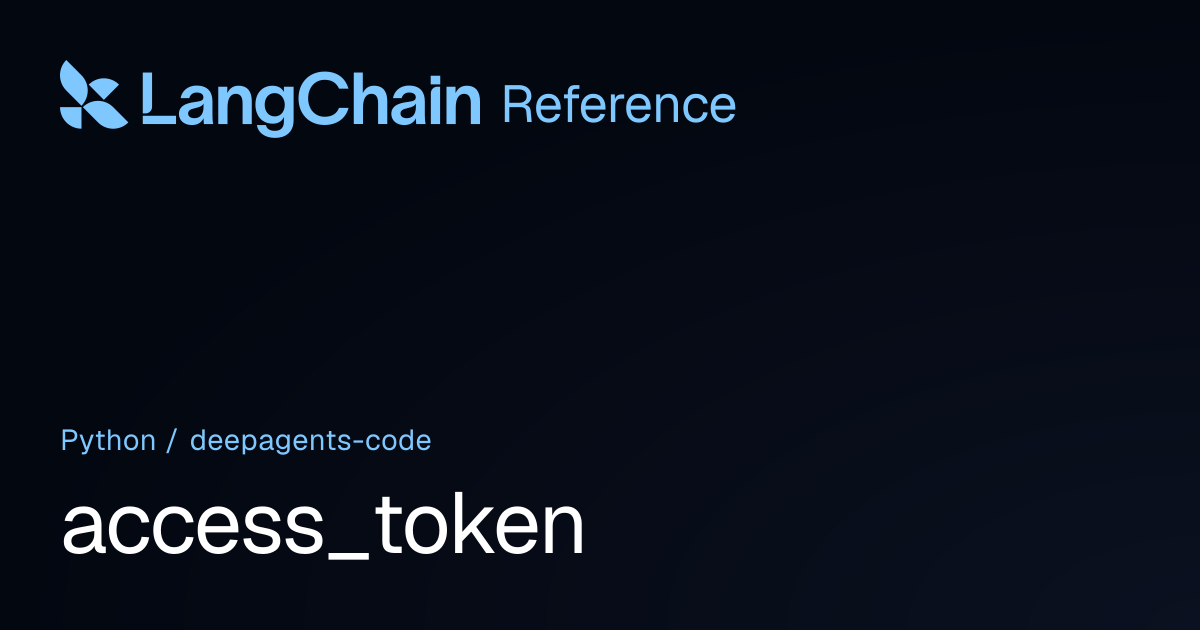 access_token | deepagents_code | LangChain Reference