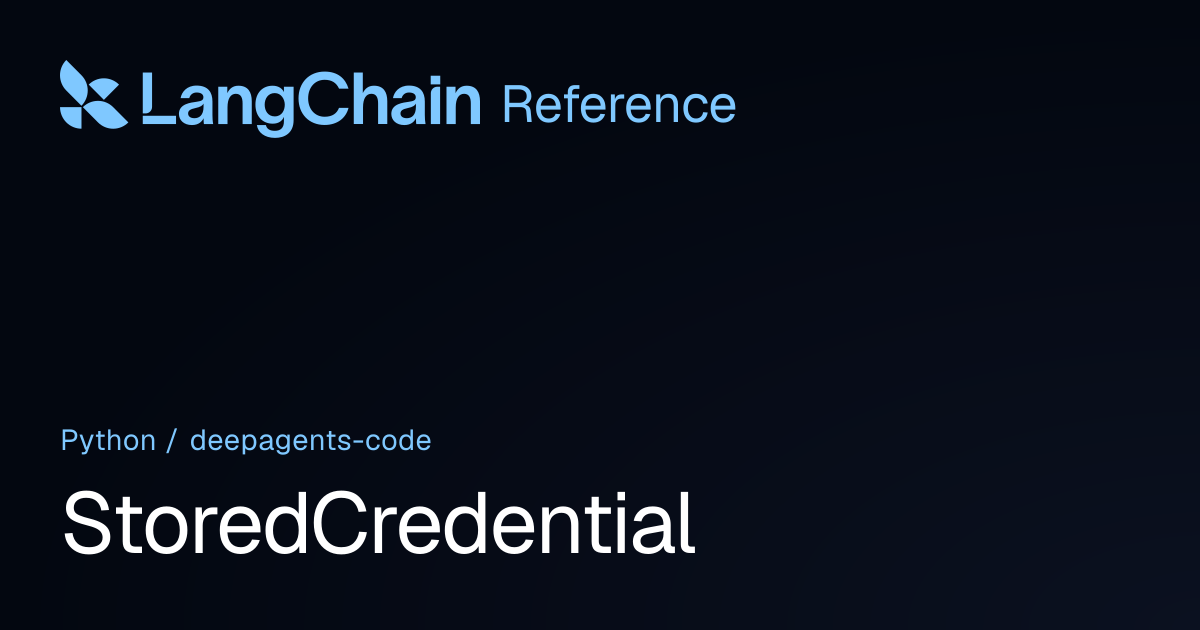 StoredCredential | deepagents_code | LangChain Reference