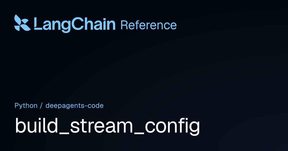 build_stream_config | deepagents_code | LangChain Reference