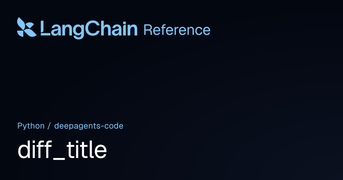 diff_title | deepagents_code | LangChain Reference