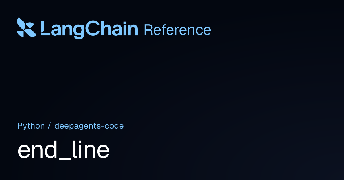 end_line | deepagents_code | LangChain Reference