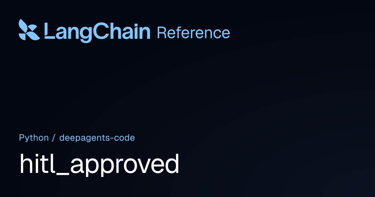 hitl_approved | deepagents_code | LangChain Reference