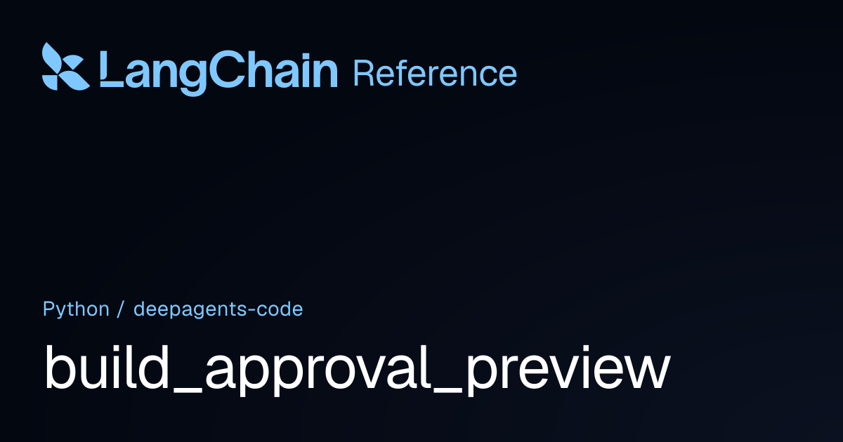 build_approval_preview | deepagents_code | LangChain Reference