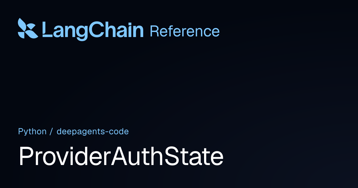 ProviderAuthState | deepagents_code | LangChain Reference