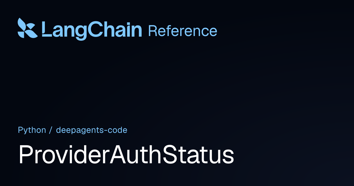 ProviderAuthStatus | deepagents_code | LangChain Reference