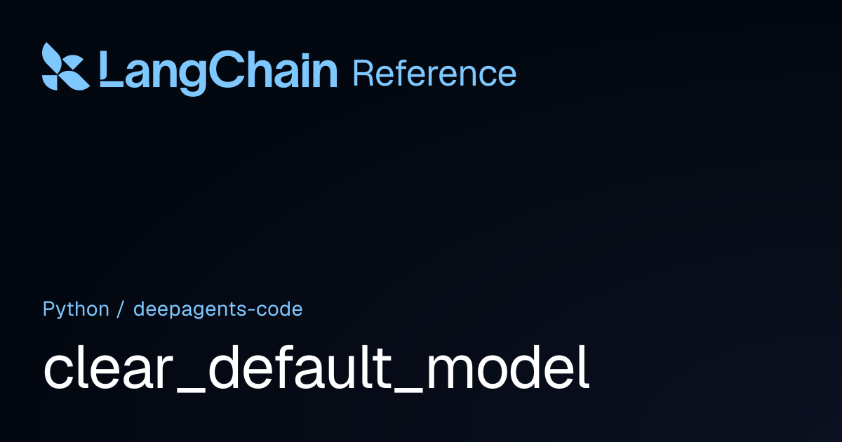 clear_default_model | deepagents_code | LangChain Reference