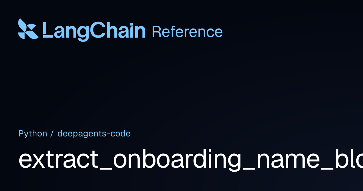 extract_onboarding_name_block | deepagents_code | LangChain Reference