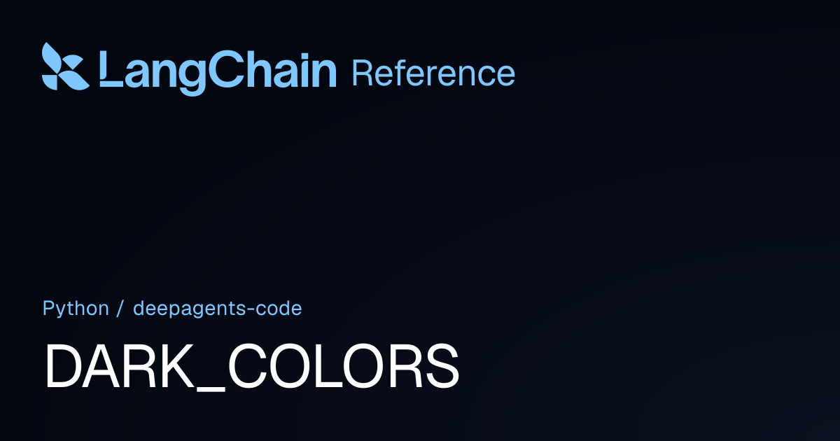 DARK_COLORS | deepagents_code | LangChain Reference