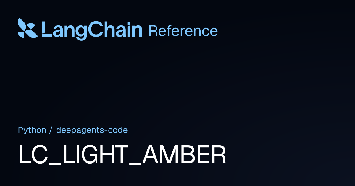 LC_LIGHT_AMBER | deepagents_code | LangChain Reference