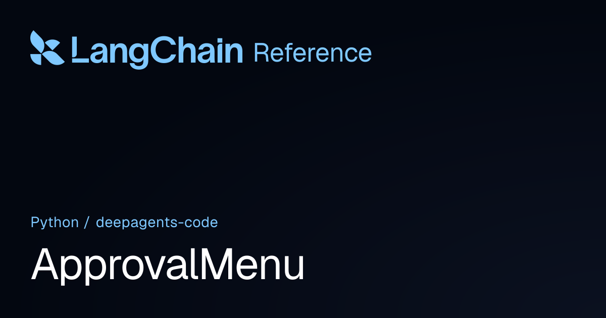 ApprovalMenu | deepagents_code | LangChain Reference