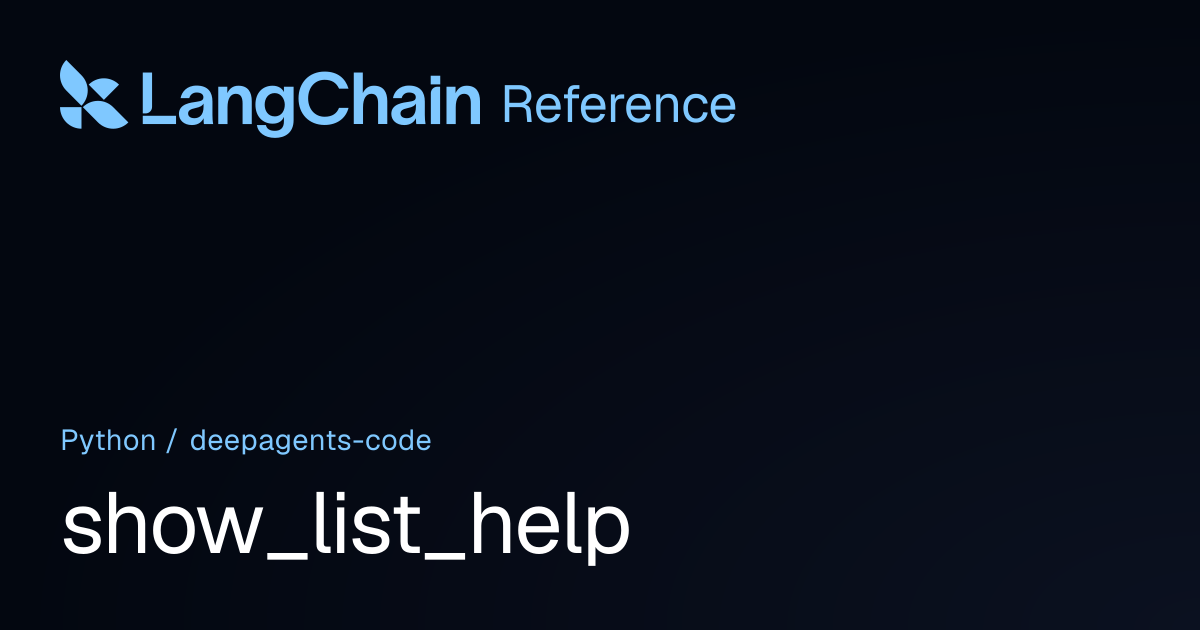 show_list_help | deepagents_code | LangChain Reference