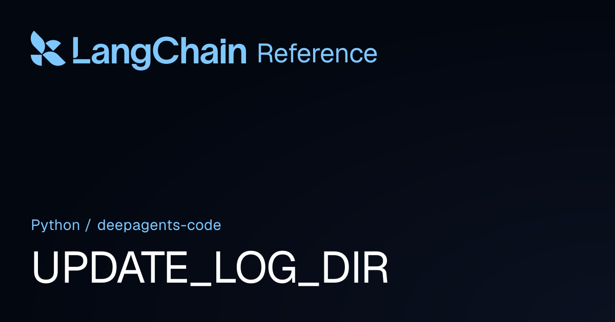 UPDATE_LOG_DIR | deepagents_code | LangChain Reference