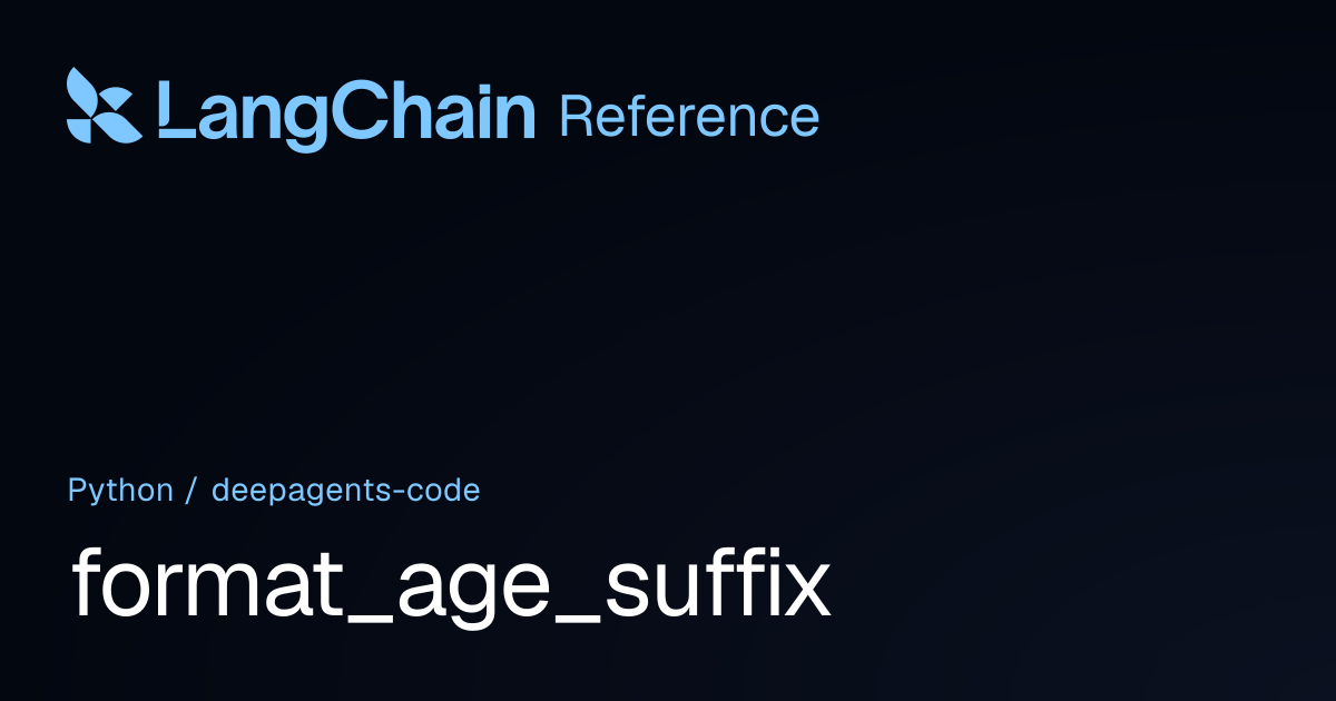 format_age_suffix | deepagents_code | LangChain Reference