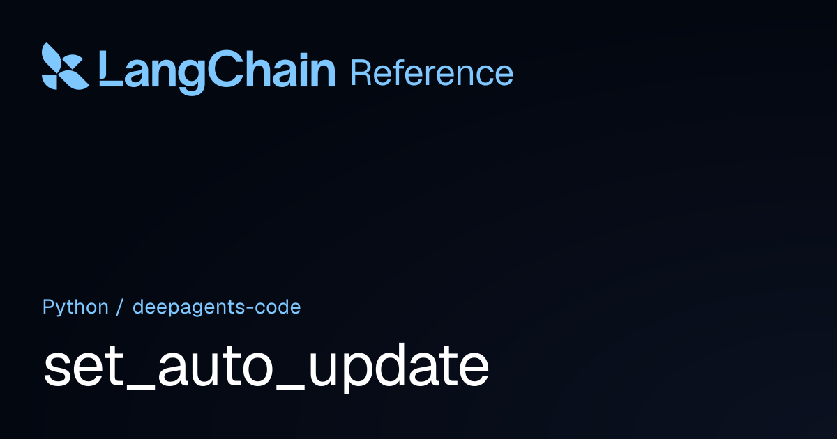 set_auto_update | deepagents_code | LangChain Reference
