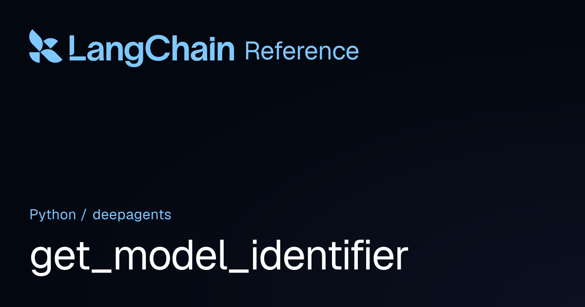 get_model_identifier | deepagents | LangChain Reference