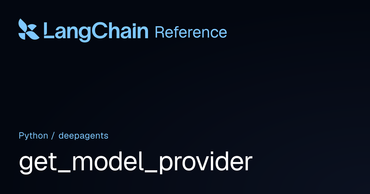 get_model_provider | deepagents | LangChain Reference